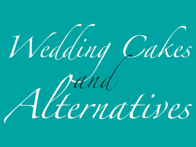 Wedding Cakes & Alternatives